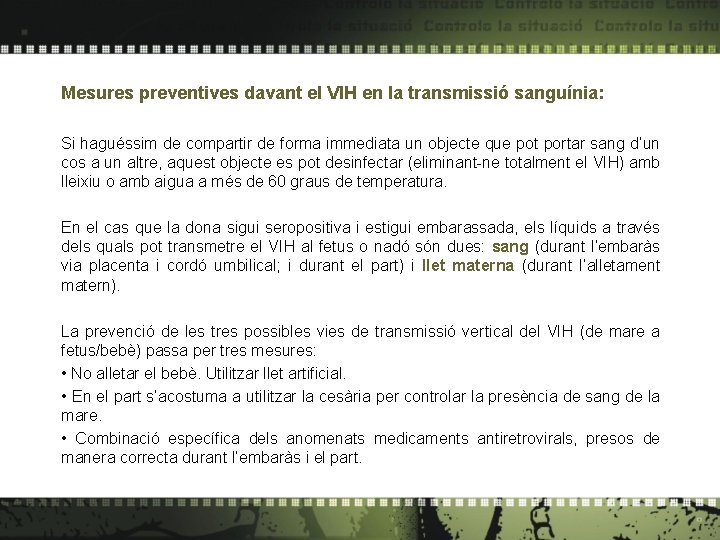 Mesures preventives davant el VIH en la transmissió sanguínia: Si haguéssim de compartir de