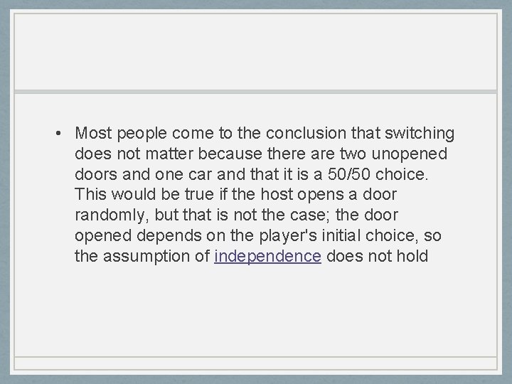  • Most people come to the conclusion that switching does not matter because