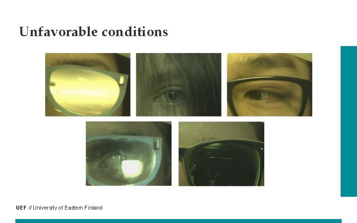 Unfavorable conditions UEF // University of Eastern Finland 