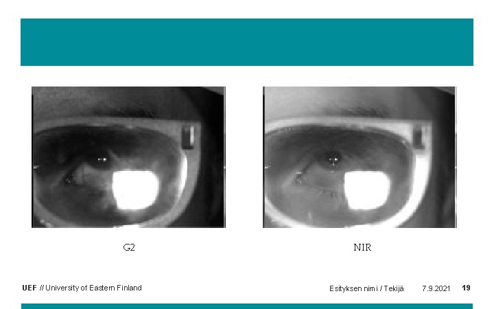 G 2 UEF // University of Eastern Finland NIR Esityksen nimi / Tekijä 7.