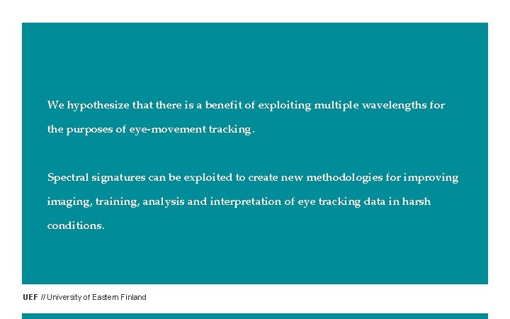 We hypothesize that there is a benefit of exploiting multiple wavelengths for the purposes