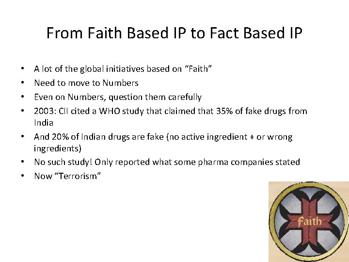 From Faith Based IP to Fact Based IP A lot of the global initiatives