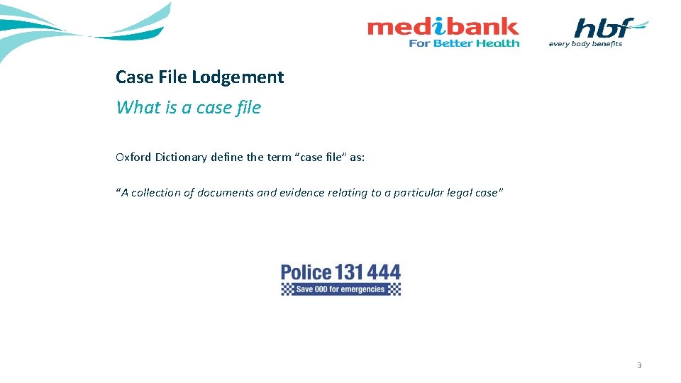Case File Lodgement What is a case file Oxford Dictionary define the term “case