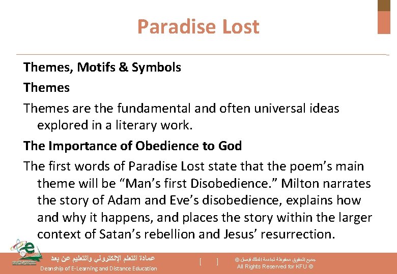 Paradise Lost Themes, Motifs & Symbols Themes are the fundamental and often universal ideas