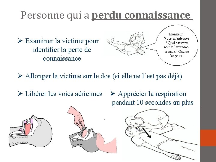 Personne qui a perdu connaissance Examiner la victime pour identifier la perte de connaissance