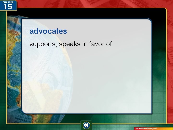 advocates supports; speaks in favor of 