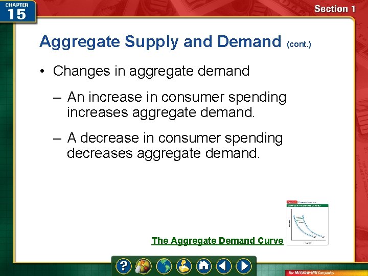 Aggregate Supply and Demand (cont. ) • Changes in aggregate demand – An increase