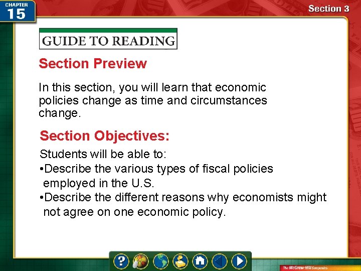 Section Preview In this section, you will learn that economic policies change as time