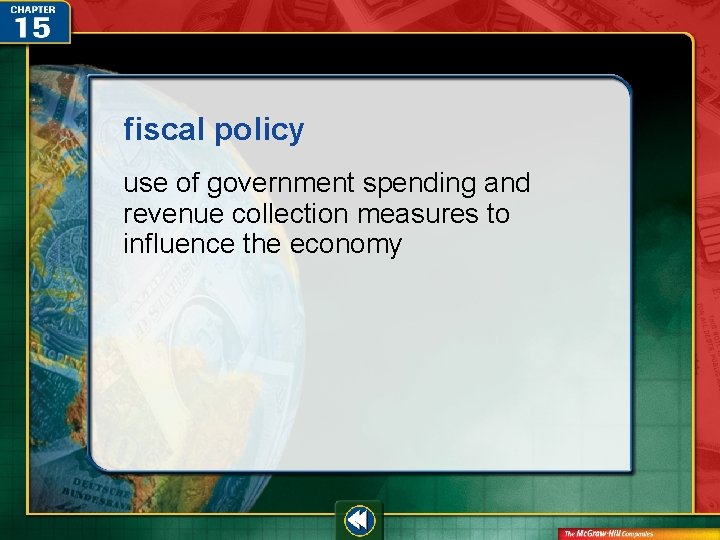 fiscal policy use of government spending and revenue collection measures to influence the economy