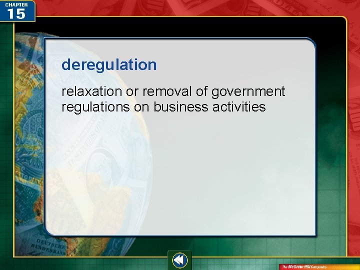 deregulation relaxation or removal of government regulations on business activities 