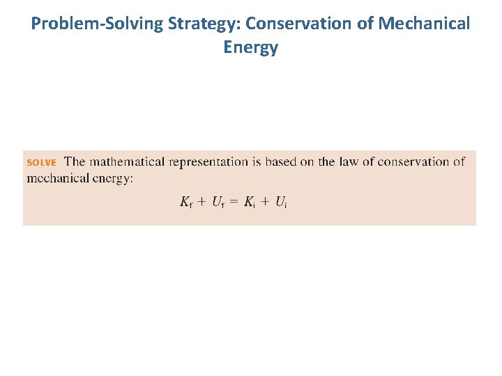 Problem-Solving Strategy: Conservation of Mechanical Energy 