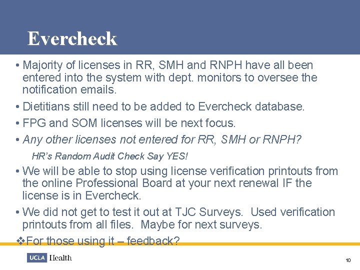 Evercheck • Majority of licenses in RR, SMH and RNPH have all been entered