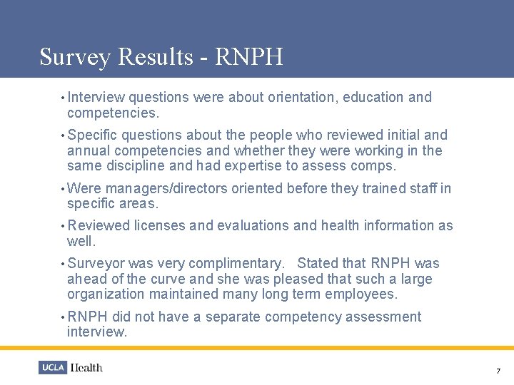 Survey Results - RNPH • Interview questions were about orientation, education and competencies. •