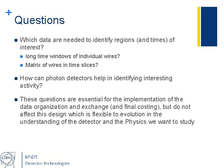 + Questions n Which data are needed to identify regions (and times) of interest?