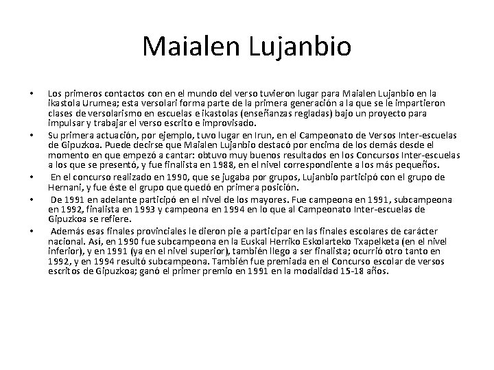 Maialen Lujanbio • • • Los primeros contactos con en el mundo del verso