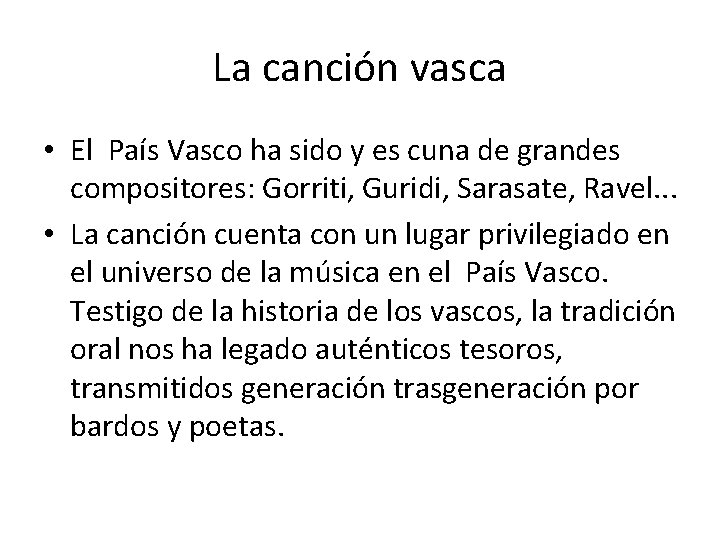 La canción vasca • El País Vasco ha sido y es cuna de grandes