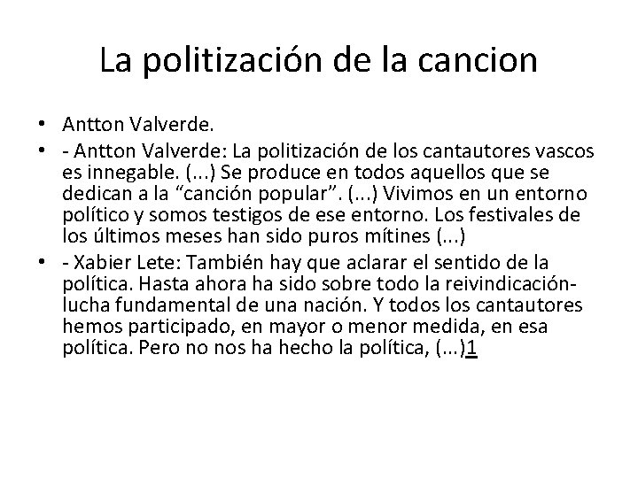 La politización de la cancion • Antton Valverde. • - Antton Valverde: La politización