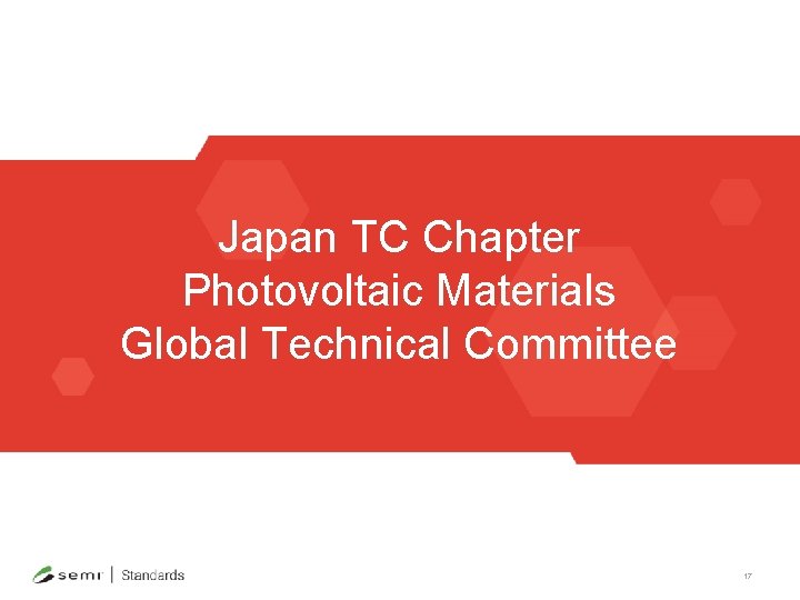 Japan TC Chapter Photovoltaic Materials Global Technical Committee 17 
