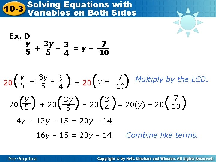 Solving Equations with 10 -3 Variables on Both Sides Ex. D y 3 y