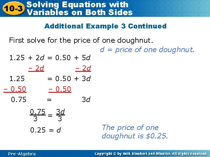 Solving Equations with 10 -3 Variables on Both Sides Additional Example 3 Continued First