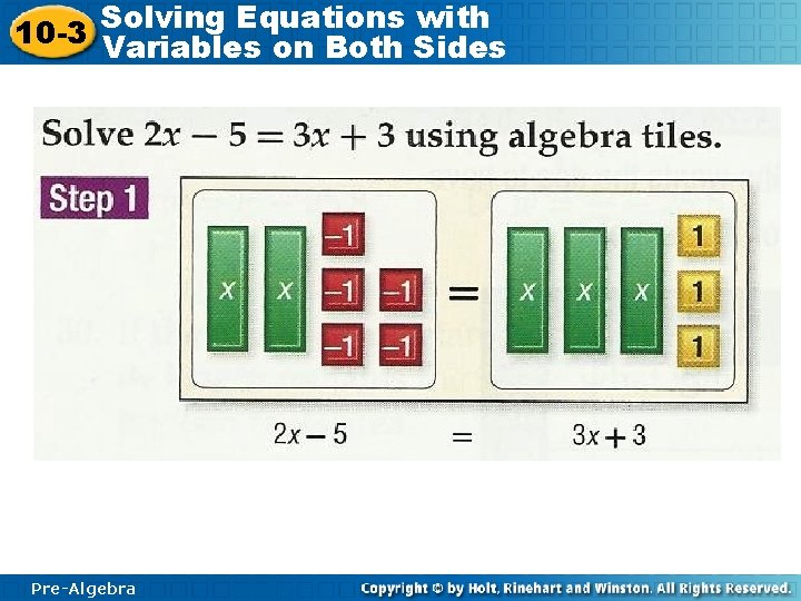 Solving Equations with 10 -3 Variables on Both Sides Pre-Algebra 