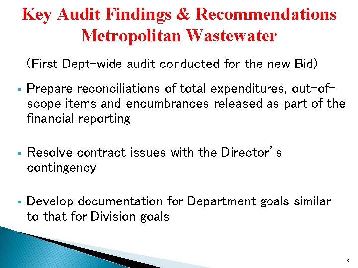 Key Audit Findings & Recommendations Metropolitan Wastewater (First Dept-wide audit conducted for the new