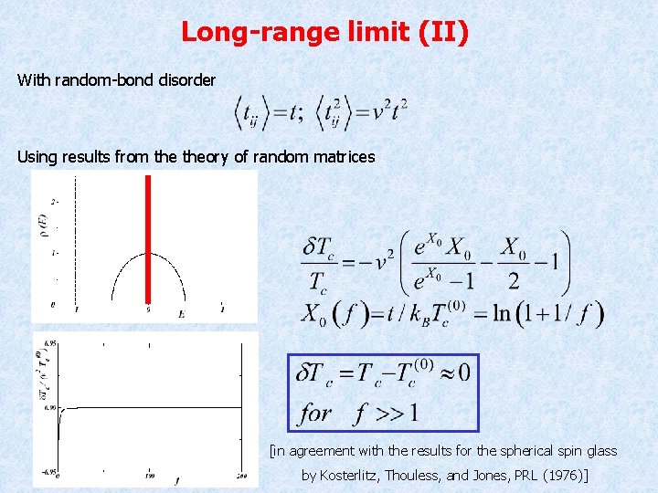 Long-range limit (II) With random-bond disorder Using results from theory of random matrices [in