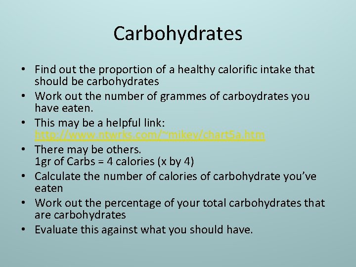 Carbohydrates • Find out the proportion of a healthy calorific intake that should be