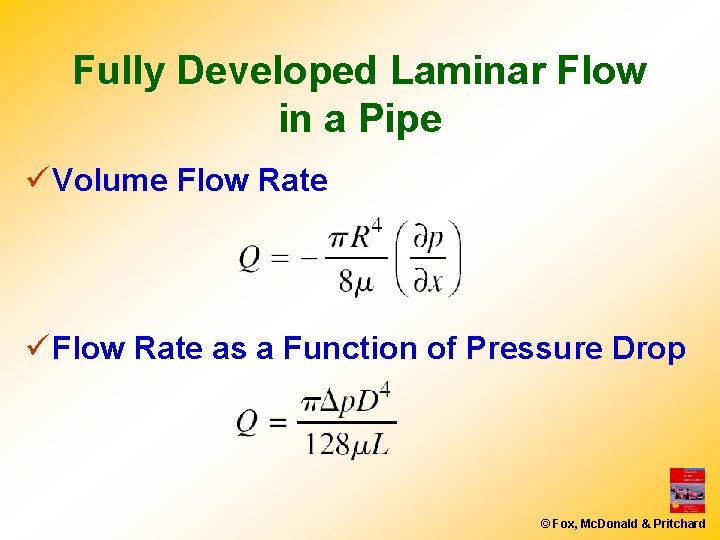 Fully Developed Laminar Flow in a Pipe ü Volume Flow Rate ü Flow Rate