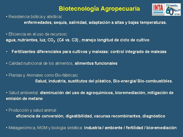 Biotecnología Agropecuaria • Resistencia biótica y abiótica: enfermedades, sequía, salinidad, adaptación a altas y