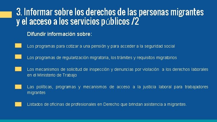 3. Informar sobre los derechos de las personas migrantes y el acceso a los