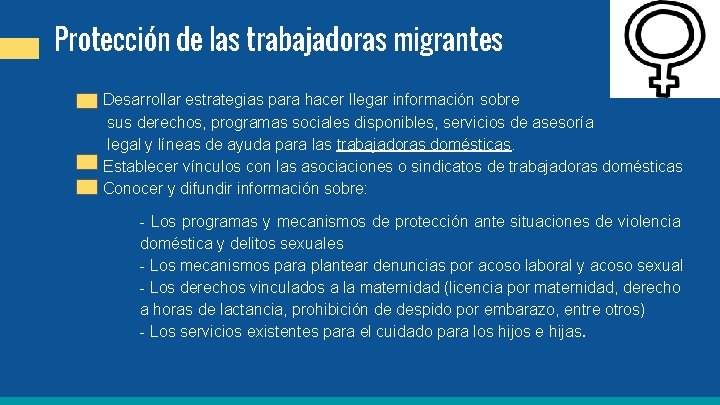 Protección de las trabajadoras migrantes Desarrollar estrategias para hacer llegar información sobre sus derechos,