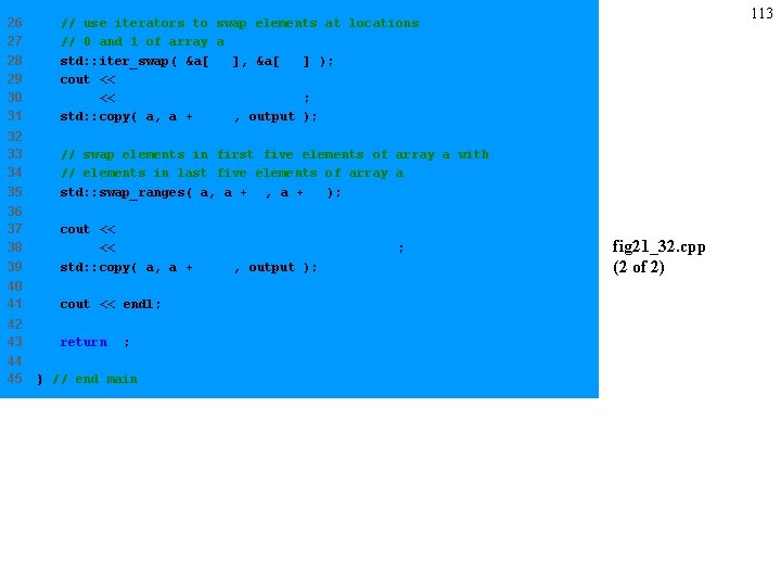 26 27 28 29 30 31 // use iterators to swap elements at locations
