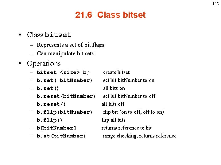 145 21. 6 Class bitset • Class bitset – Represents a set of bit