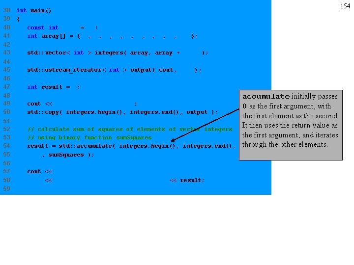 38 39 40 41 42 43 std: : vector< int > integers( array, array