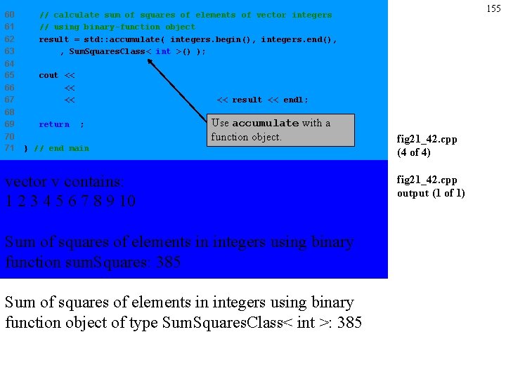 60 61 62 63 // calculate sum of squares of elements of vector integers