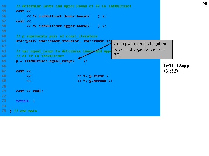 54 55 56 57 58 // determine lower and upper bound of 22 in