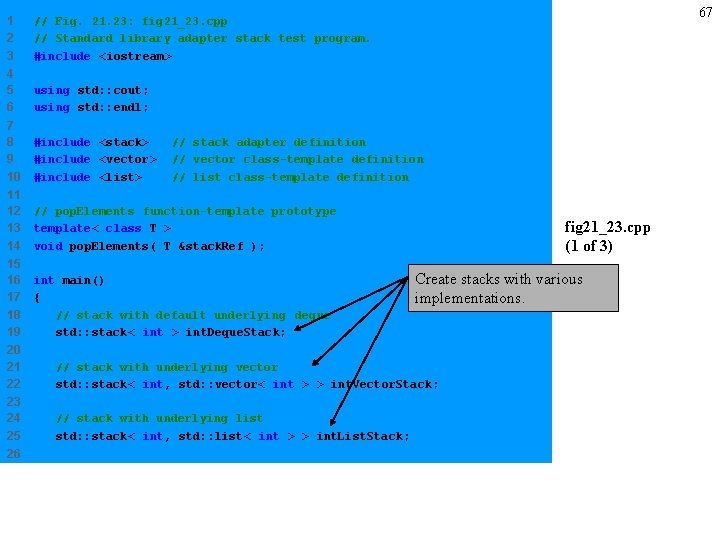 1 2 3 // Fig. 21. 23: fig 21_23. cpp // Standard library adapter