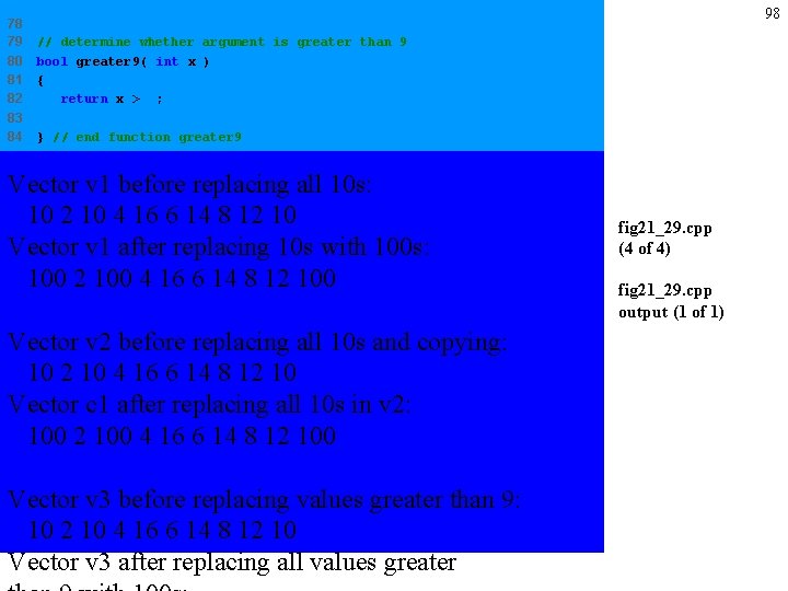 98 78 79 80 81 82 // determine whether argument is greater than 9