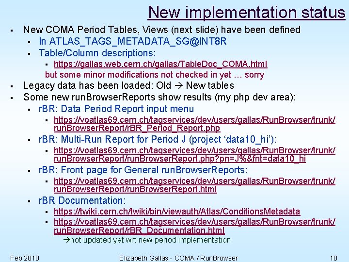 New implementation status § New COMA Period Tables, Views (next slide) have been defined