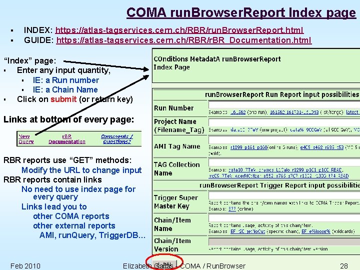 COMA run. Browser. Report Index page § § INDEX: https: //atlas-tagservices. cern. ch/RBR/run. Browser.