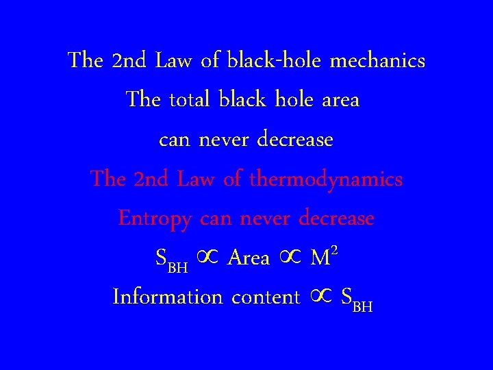 The 2 nd Law of black-hole mechanics The total black hole area can never