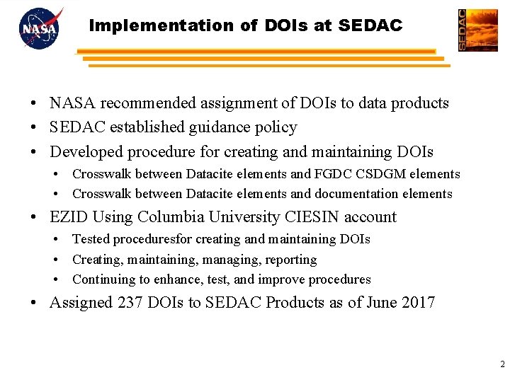 Implementation of DOIs at SEDAC • NASA recommended assignment of DOIs to data products