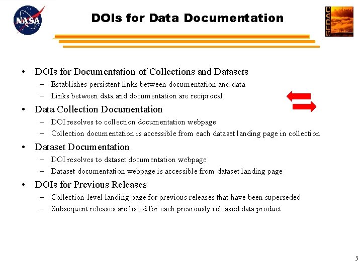 DOIs for Data Documentation • DOIs for Documentation of Collections and Datasets – Establishes