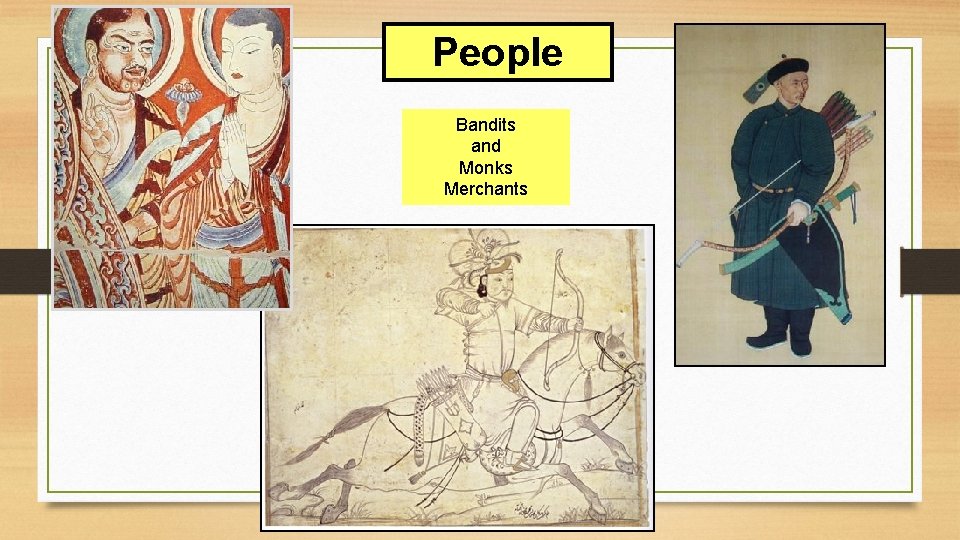 People Bandits and Monks Merchants 