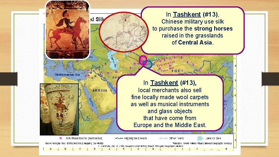 In Tashkent (#13), Chinese military use silk to purchase the strong horses raised in