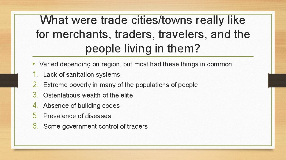 What were trade cities/towns really like for merchants, traders, travelers, and the people living