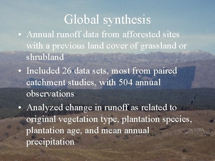 Global synthesis • Annual runoff data from afforested sites with a previous land cover