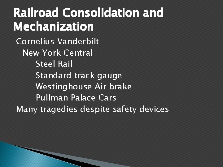 Railroad Consolidation and Mechanization Cornelius Vanderbilt New York Central Steel Rail Standard track gauge