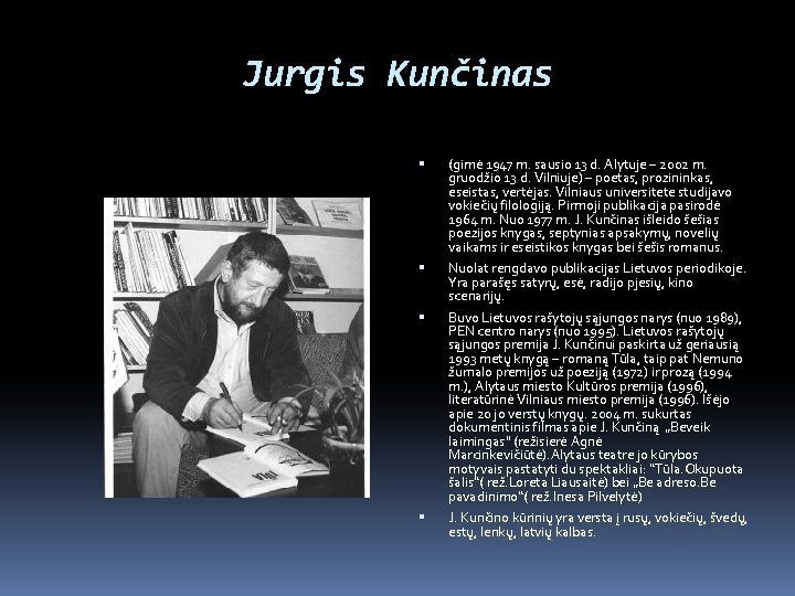 Jurgis Kunčinas (gimė 1947 m. sausio 13 d. Alytuje – 2002 m. gruodžio 13